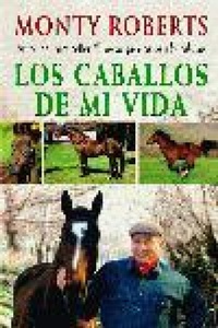 Abbildung von: Los caballos de mi vida - Ediciones Tutor, S.A.