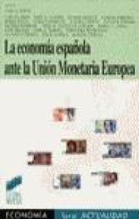 Abbildung von: La Economia Espa~nola Ante La Union Monetaria Europea - Sintesis Editorial