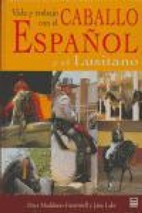 Abbildung von: Vida y trabajo con el caballo español y el lusitaño - Ediciones Tutor, S.A.