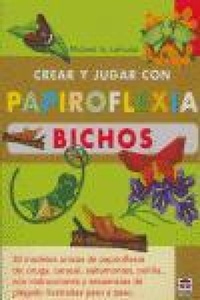 Abbildung von: Crear y jugar con papiroflexia. Bichos - Ediciones Tutor, S.A.
