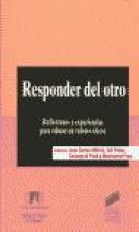 Abbildung von: Responder del otro : reflexiones y experiencias para educar en valores éticos - Editorial Síntesis, S.A.