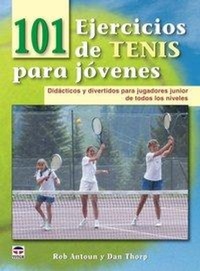 Abbildung von: 101 ejercicios de tenis para jóvenes - Ediciones Tutor, S.A.