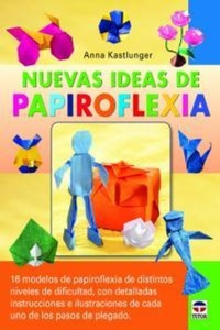 Abbildung von: Nuevas ideas de papiroflexia - Ediciones Tutor, S.A.