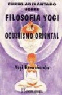 Abbildung von: Curso adelantado sobre filosofía Yogi y Ocultismo Oriental - Editorial Humanitas, S.L.