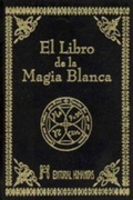 Abbildung von: El libro de la magia blanca - Editorial Humanitas, S.L.