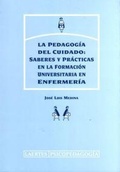 Bild: La pedagog&iacute;a del cuidado : saberes y pr&aacute;cticas en la formaci&oacute;n universitaria en enfermer&iacute;a - Laertes Editorial, S.L.
