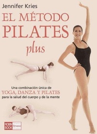 Abbildung von: Pilates Plus, El Metodo - Robin Book