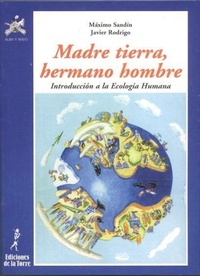 Abbildung von: Madre tierra, hermano hombre : introducción a la ecología humana - Ediciones de la Torre