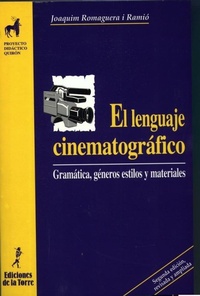 Abbildung von: El lenguaje cinematográfico : gramática, género, estilos y materiales - Ediciones de la Torre