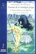 Cover: Cuentos mitolog&iacute;a griega I : en los cielos y en los infiernos - Ediciones de la Torre