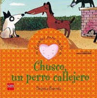 Abbildung von: Chusco, un perro callejero - Fundación Santa María-Ediciones SM