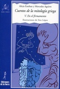 Cover: Cuentos de la mitolog&iacute;a griega V : en el firmamento - Ediciones de la Torre