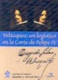 Abbildung von: Velazquez, Un Logistico En La Corte de Felipe IV - Diaz de Santos