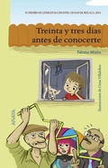 Cover: Treinta y tres d&iacute;as antes de conocerte - Anaya Educaci&oacute;n