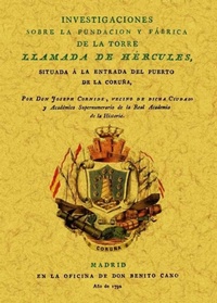 Abbildung von: Investigaciones sobre la fundación y fábrica de la torre llamada de Hércules - Editorial Maxtor