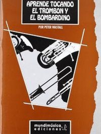 Abbildung von: Aprende tocando el trombón y el bombardino - Mundimúsica, S.A.