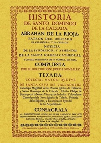 Abbildung von: Historia de Santo Domingo de la Calzada, Abrahan de La Rioja - Editorial Maxtor