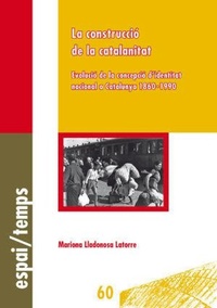 Abbildung von: La construcció de la catalanitat : evolució de la concepció d'identitat nacional a Catalunya 1860-1990 - Edicions de la Universitat de Lleida
