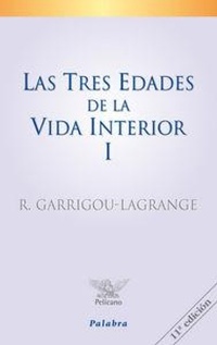 Abbildung von: Las Tres Edades de la Vida Interior I - Palabra Ediciones