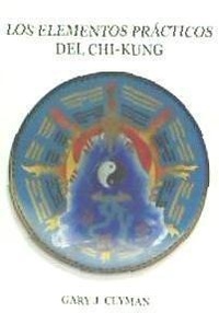 Abbildung von: Los elementos prácticos del Chi-kung, el método Clyman - Ediciones Tao