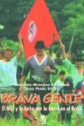 Abbildung von: Brava gente : el MST y la lucha por la tierra en Brasil - Virus Editorial