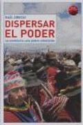 Cover: Dispersar el poder : los movimientos como poderes antiestatales - Virus Editorial