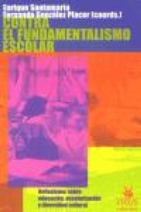 Abbildung von: Contra el fundamentalismo escolar : reflexiones sobre educación, escolarización y diversidad cultural - Virus Editorial