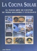 Abbildung von: La cocina solar : el nuevo arte de cocinar de modo saludable y ecológico - Progensa