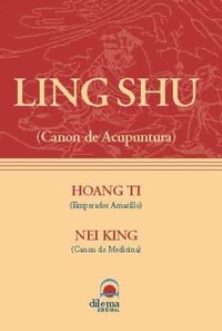 Abbildung von: Hoang Ti nei king: ling shu - Editorial Dilema