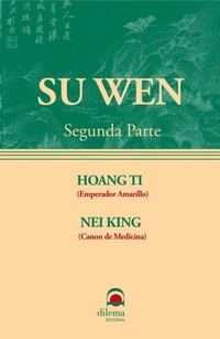 Abbildung von: Hoang Ti nei king: su wen (2 parte) - Editorial Dilema