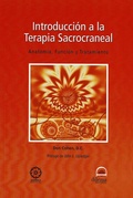 Cover: Introducci&oacute;n a la terapia sacrocraneal : anatom&iacute;a, funci&oacute;n y tratamiento - Editorial Dilema