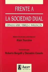 Abbildung von: Frente a la sociedad dual : debates con Alain Touraine - Editorial Hacer