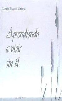 Abbildung von: Aprendiendo a vivir sin Él - Mira Editores, S.A.