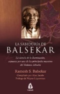 Bild: La sabidur&iacute;a de Balsekar : la esencia de la iluminaci&oacute;n, expuesta por uno de los principales maestros del Vedanta Advaita - Gulaab