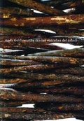 Cover: Andy Goldsworthy - Museo Nacional Centro de Arte Reina Sofia Ministero de Cultura