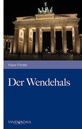 Cover: Der Wendehals - Vindobona Verlag