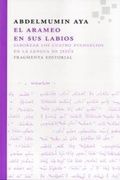 Abbildung von: El Arameo En Sus Labios - Fragmenta Editorial