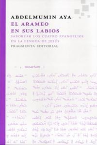 Abbildung von: El Arameo En Sus Labios - Fragmenta Editorial