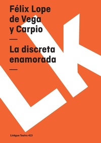 Abbildung von: La Discreta Enamorada - Linkgua Ediciones