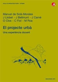 Abbildung von: El projecte urbà, una experiència docent - Ediciones UPC, S.L.
