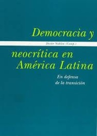 Abbildung von: Democracia y neocrítica en América Latina : en defensa de la transición - Iberoamericana Editorial Vervuert, S.L.
