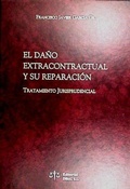 Abbildung von: El daño extracontractual y su reparacción - Dilex