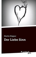 Cover: Der Liebe Sinn - United P.C. Verlag