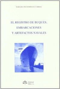 Abbildung von: El registro de buques, embarcaciones y artefactos navales - Dilex