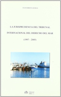 Abbildung von: La jurisprudencia del Tribunal Internacional del Derecho del Mar, 1997-2005 - Dilex