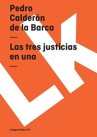 Abbildung von: Las tres justicias en una - Linkgua Ediciones