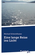 Cover: Eine lange Reise ins Licht - Vindobona Verlag