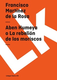 Abbildung von: Aben Humeya o La rebelion de los moriscos - Linkgua Ediciones