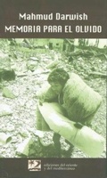 Cover: Memorias para el olvido : tiempo: Beirut, lugar: un d&iacute;a de agosto de 1982 - Ediciones del Oriente y del Mediterr&aacute;neo