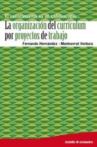 Abbildung von: La organización del currículum por proyectos de trabajo : el conocimiento es un calidoscopio - Editorial Octaedro, S.L.